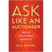 Ask Like an Auctioneer: How to Ask for More and Get It