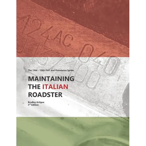 Maintaining the Italian Roadster: The 1966 - 1985 FIAT and Pininfarina 124 Spider (Black and White Version)