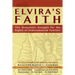 Elvira's Faith: The Grassroots Struggle for the Rights of Undocumented Families
