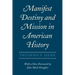Manifest Destiny and Mission in American History: A Reinterpretation, with a New Foreword by John Mack Faragher