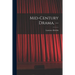 Mid-century Drama. --