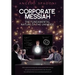 Corporate Messiah: The Fundamental Nature of the Universe