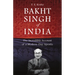 Bakht Singh of India: The Incredible Account of a Modern-Day Apostle