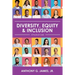 Diversity, Equity, and Inclusion: A Practical Guide