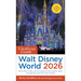 The Unofficial Guide to Walt Disney World 2026