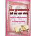 Dear grandmother, tell me your story: book of 200 optional questions in 100 pages to complete, an original gift idea. Its goal is to collect the memor