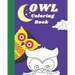 Owl Coloring Book: Cute Simple Owls to Color for Kids Ages 2-4