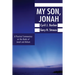 My Son, Jonah