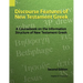 Discourse Features of New Testament Greek: A Coursebook on the Information Structure of New Testament Greek, 2nd Edition