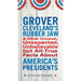 Grover Cleveland's Rubber Jaw and Other Unusual, Unexpected, Unbelievable But Al