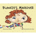 Blankie's Makeover