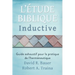 Étude biblique inductive: Guide exhaustif pour la pratique de l'herméneutique