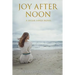 Joy After Noon