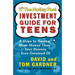 The Motley Fool Investment Guide for Teens: 8 Steps to Having More Money Than Your Parents Ever Dreamed of
