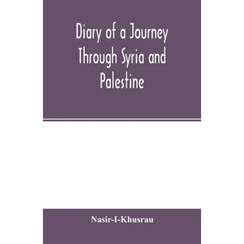 Diary of a Journey Through Syria and Palestine