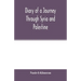 Diary of a Journey Through Syria and Palestine
