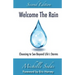 Welcome The Rain: Choosing to See Beyond Life's Storms