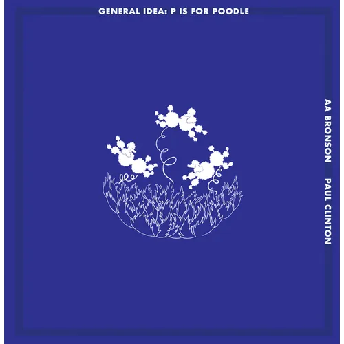 General Idea: P Is for Poodle