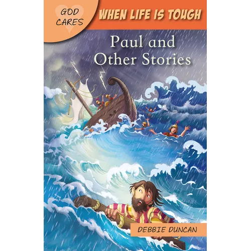 God Cares When Life Is Tough: Paul and Other Stories