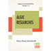 Algic Researches (Complete): Comprising Inquiries Respecting The Mental Characteristics Of The North American Indians (Edition Of Two Volumes)