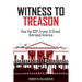 Witness to Treason: How the GOP, Trump, & Greed Betrayed America