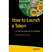 How to Launch a Token: An Essential Guide for the Uninitiated