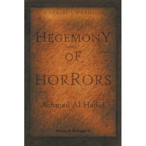 Hegemony of Horrors: A Scribe's Warning