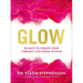 Glow: 90 Days to Create Your Vibrant Life from Within