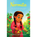 Normita: How She Helped God Spread Love Around the World