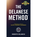 The Delanese Method: A Practical Guide To Success, Prosperity & Abundance