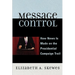 Message Control: How News Is Made on the Presidential Campaign Trail