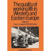 Quality of Working Life in Western and Eastern Europe