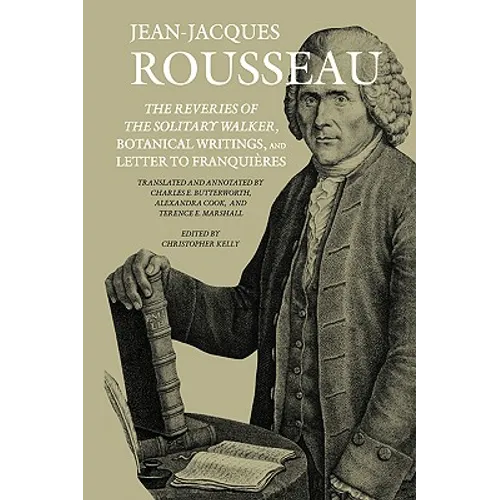 The Reveries of the Solitary Walker, Botanical Writings, and Letter to Franquières