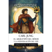 Carl Jung El Arquetipo Del Héroe Y La Individuación Del Ser: La Interpretación Junguiana de los Mitos y la Importancia del Viaje del Héroe en la Psiqu
