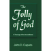 Folly of God: A Theology of the Unconditional