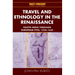 Travel and Ethnology in the Renaissance: South India Through European Eyes, 1250 1625