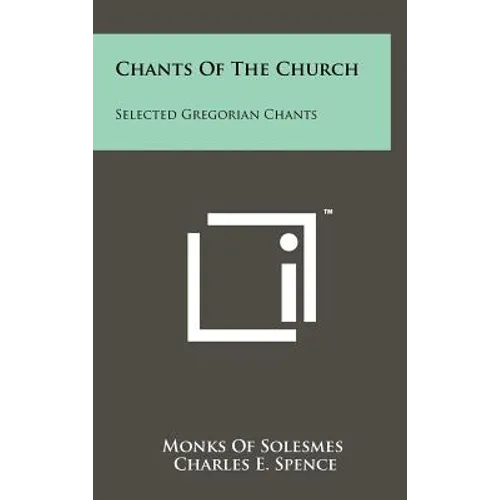 Chants Of The Church: Selected Gregorian Chants