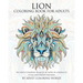 Lion Coloring Book For Adults: An Adult Coloring Book Of 40 Lions in a Range of Styles and Ornate Patterns