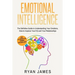 Emotional Intelligence: The Definitive Guide to Understanding Your Emotions, How to Improve Your EQ and Your Relationships