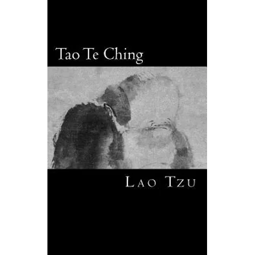 Tao Te Ching: El Libro del Tao y la Virtud