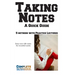 Taking Notes - A Quick Guide