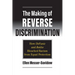 The Making of Reverse Discrimination: How Defunis and Bakke Bleached Racism from Equal Protection
