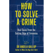 How to Solve a Crime: The A-Z of Forensic Science