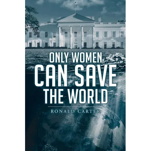 Only Women Can Save the World
