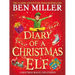 Diary of a Christmas Elf: The Perfect Festive Family Gift from Chief Elf and Million-Copy Selling Ben Miller