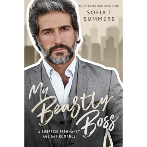 My Beastly Boss: A Surprise Pregnancy Age Gap Romance