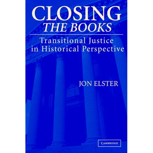 Closing the Books: Transitional Justice in Historical Perspective
