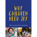 Why Children Need Joy