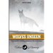 Wolves Unseen: A Theological Excavation of Christianity, Cults, and Ideologies