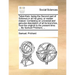 Tubal-Kain: Being the Second Part of Solomon in All His Glory, or Master Mason: Containing an Universal and Genuine Description of